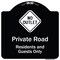Signmission Designer Series-Private Road Residents And Guests Only With No Outlet Symbol, 18" H, BW-1818-9910 A-DES-BW-1818-9910 - alternate 1